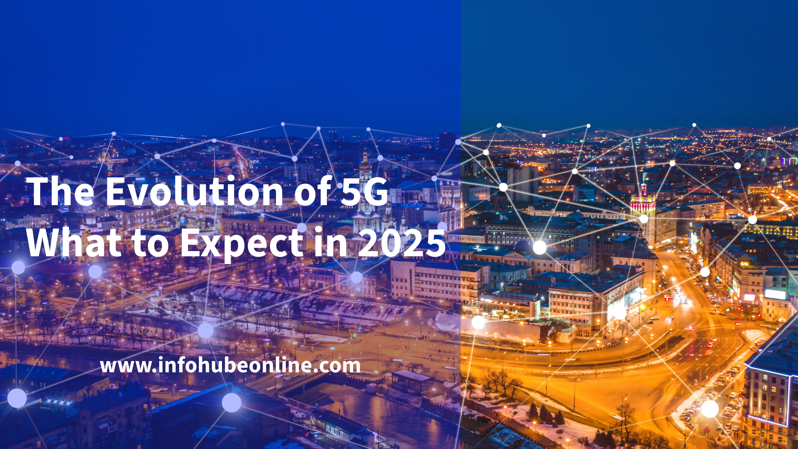 The Evolution of 5G: What to Expect in 2025